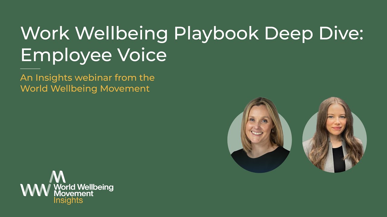 Ensure your employees’ voices are heard with the Work Wellbeing Playbook | WWM Insight Video