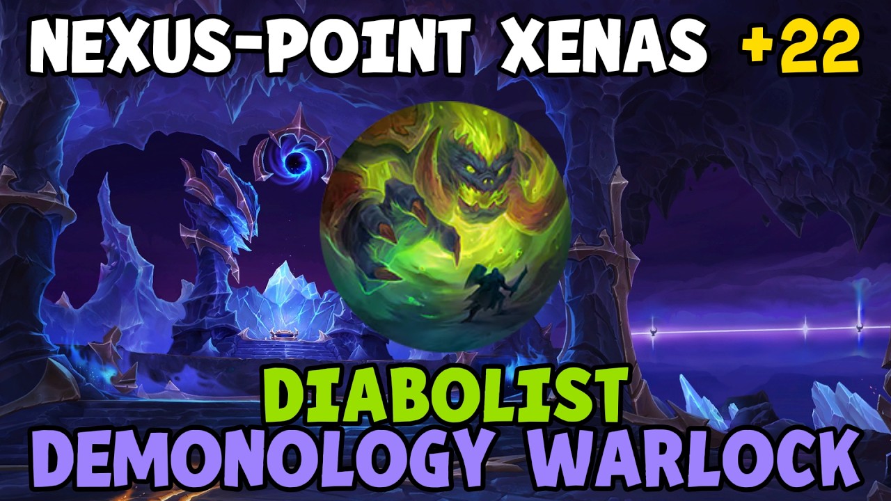 Nexus-Point Xenas +22 | Diabolist Demonology Warlock (Midnight Season 1)