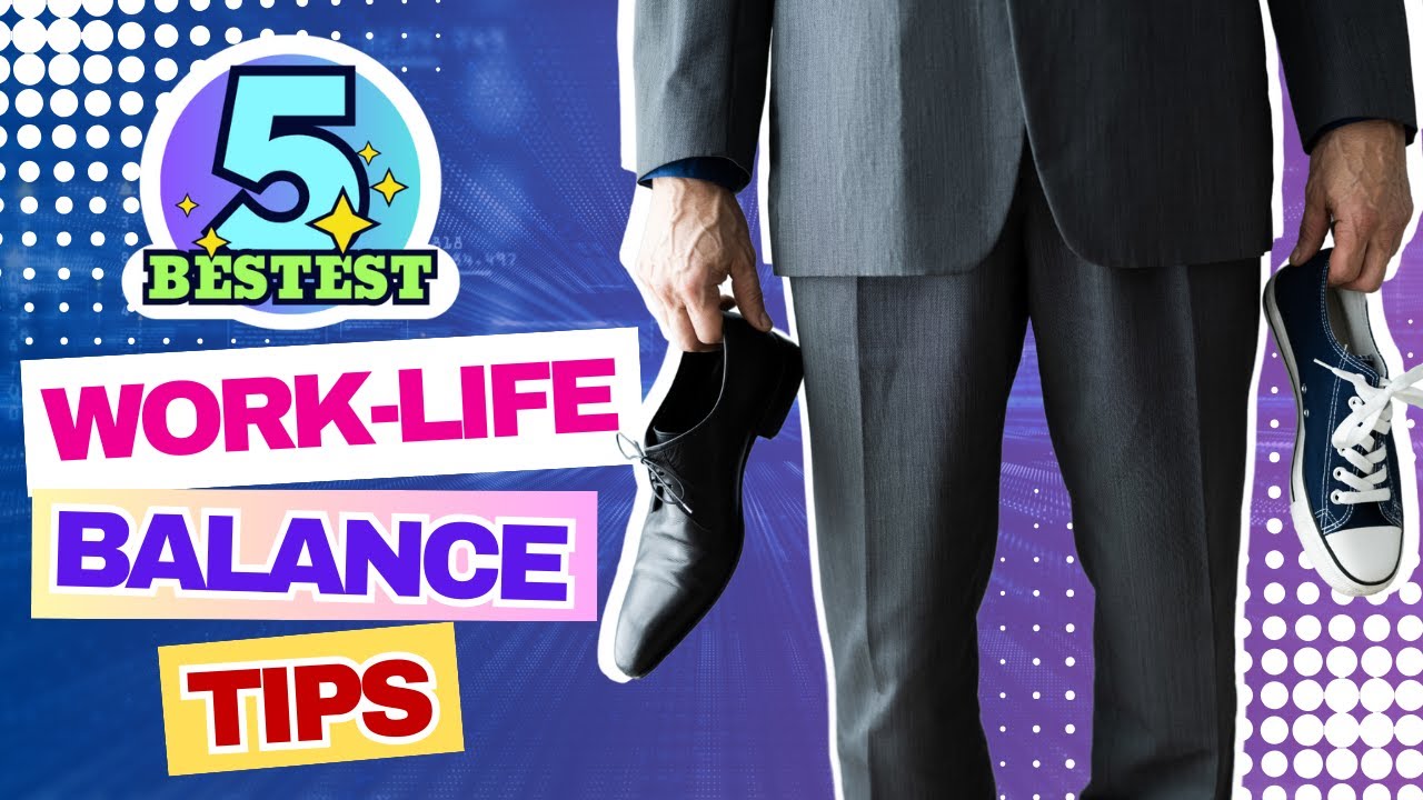 Top 5 Tips for Maintaining a Healthy Work Life Balance