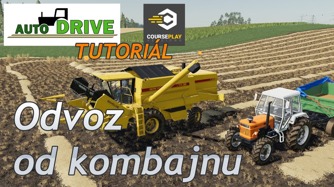 AutoDRIVE + COURSEPlay: Odvoz (AD) od kombajnu (CP) - tutoriál CZ - FS 19