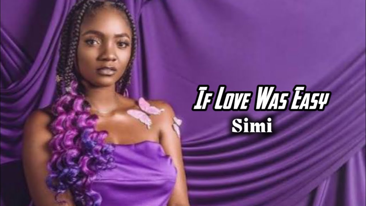 Simi - If Love Was Easy (Lyrics Video)