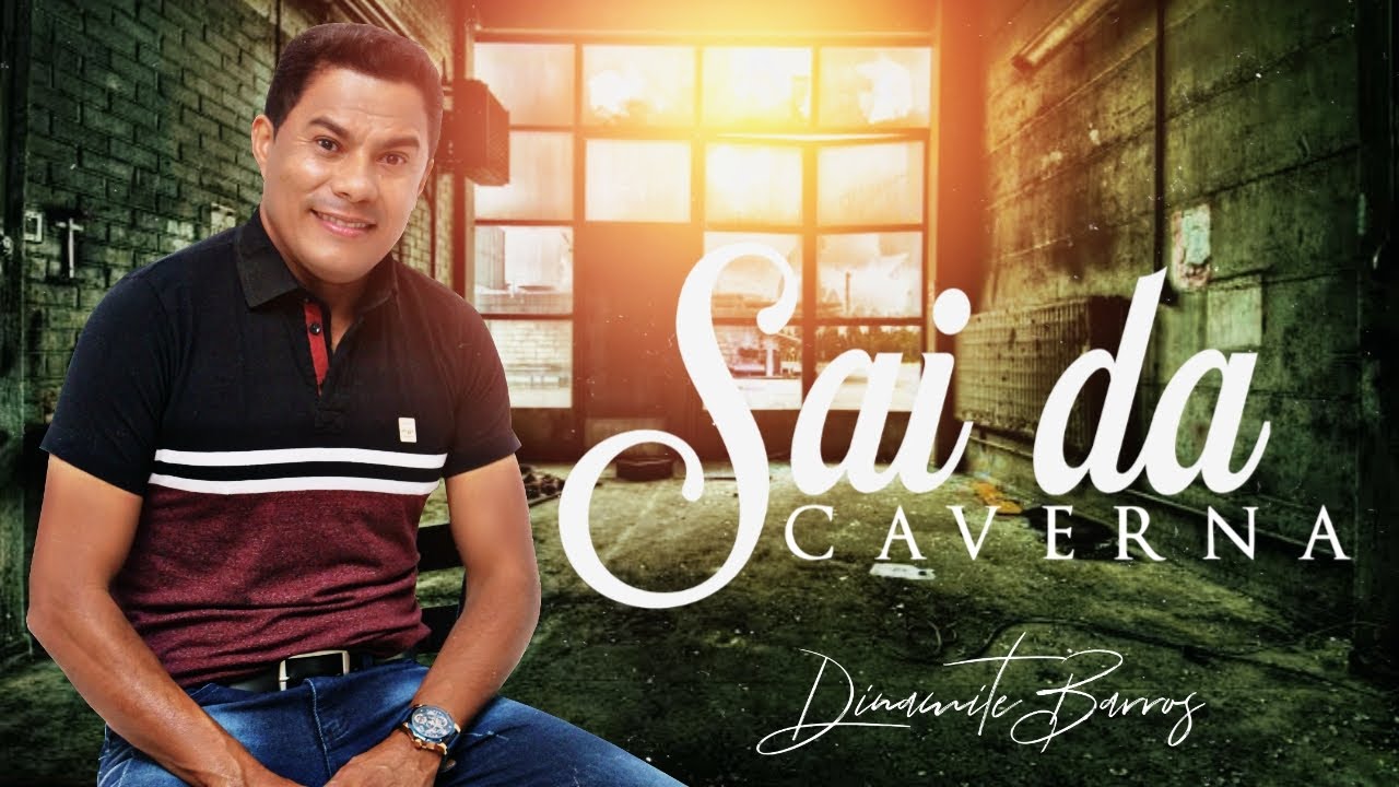 Saindo da Caverna - Sertanejo Gospel | Dinamite Barros