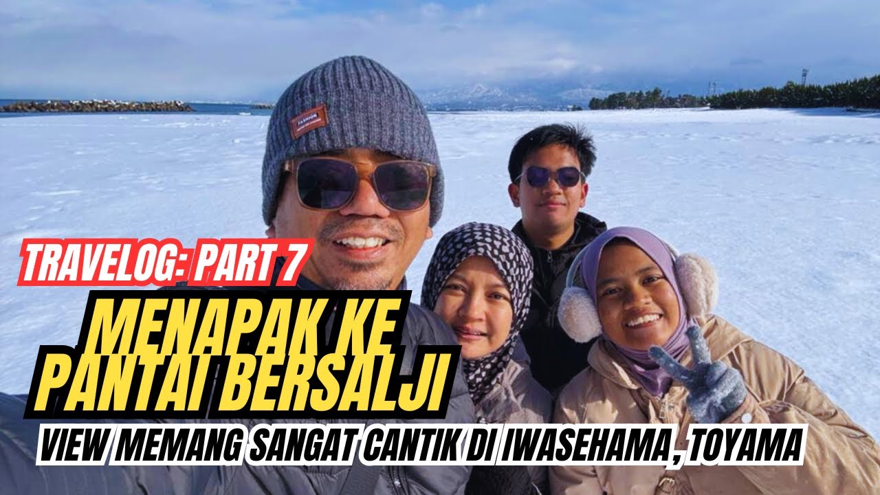 Part 7: Menapak ke pantai bersalji view memang sangat cantik di Iwasehama, Toyama #mykhalishjourney