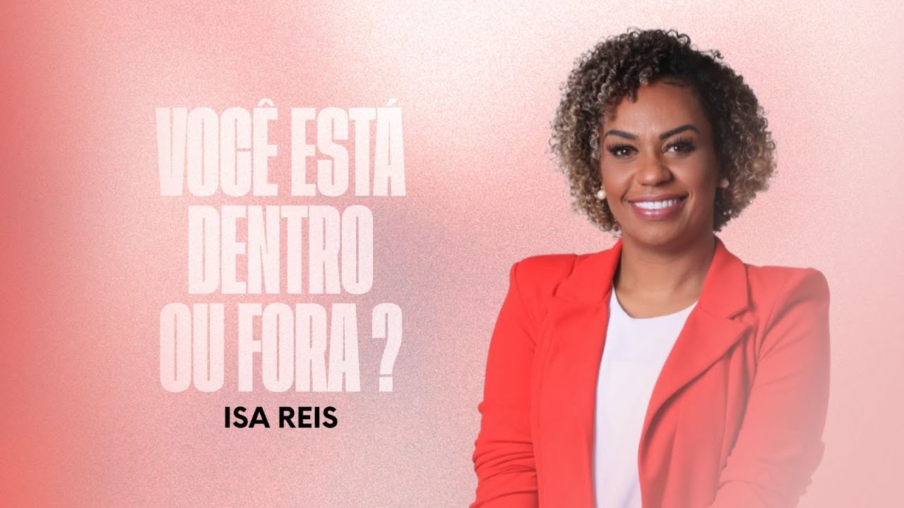 Isa Reis - Você está dentro ou esta fora?