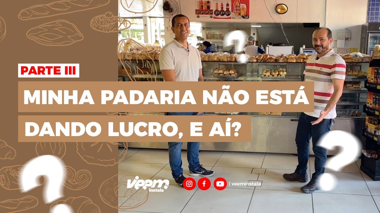 MINHA PADARIA NÃO ESTÁ DANDO LUCRO, E AÍ?