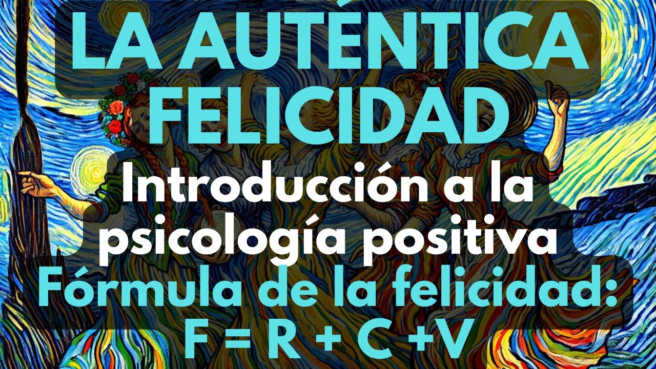 La psicología positiva: cómo lograr la auténtica felicidad.