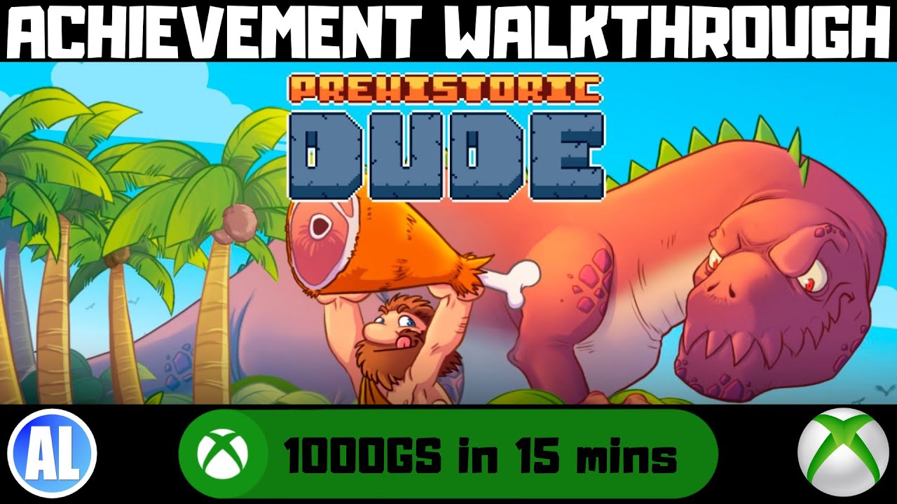 Prehistoric Dude #Xbox Achievement Walkthrough
