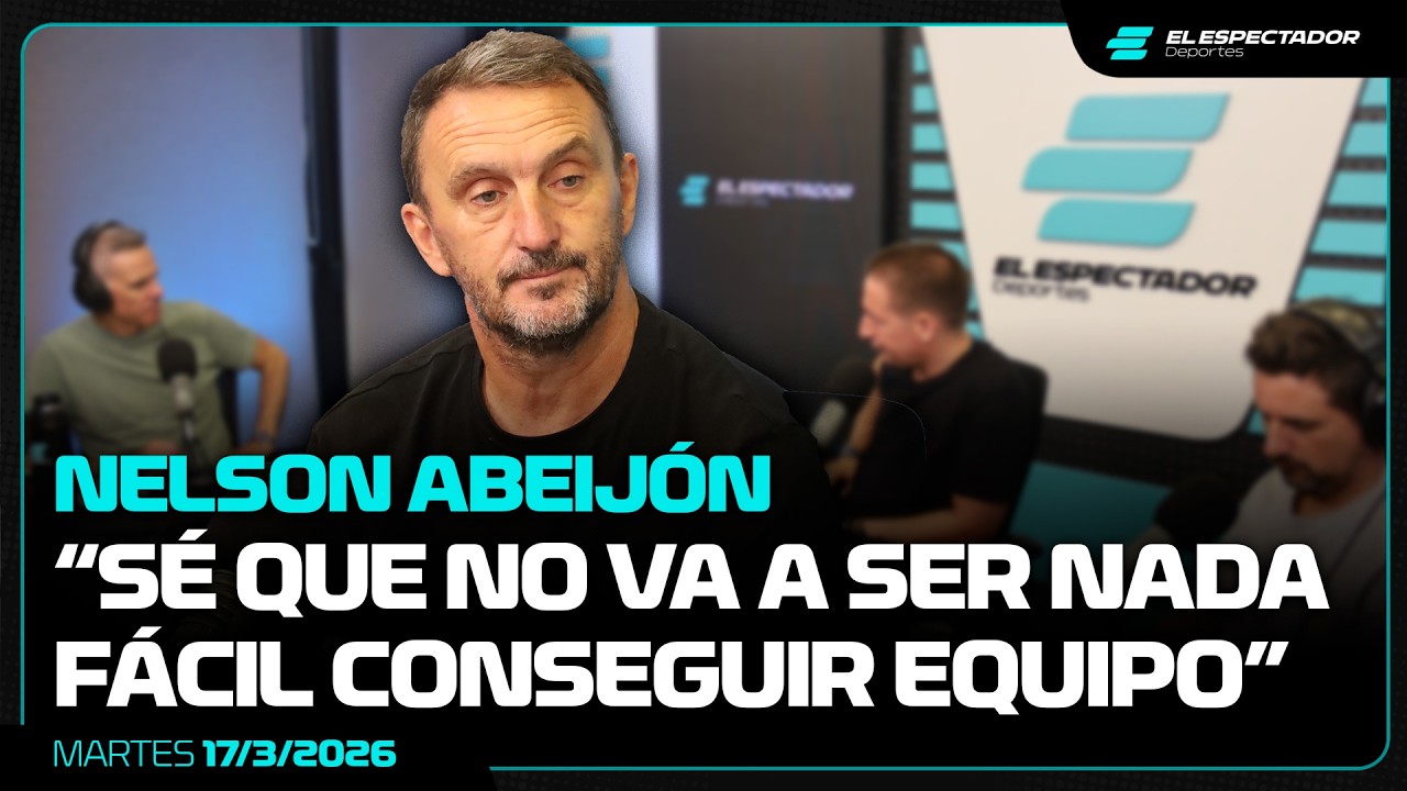 NELSON ABEIJÓN: “SÉ QUE NO VA A SER FÁCIL CONSEGUIR EQUIPO” | CONVOCADOS | 17/3/2026