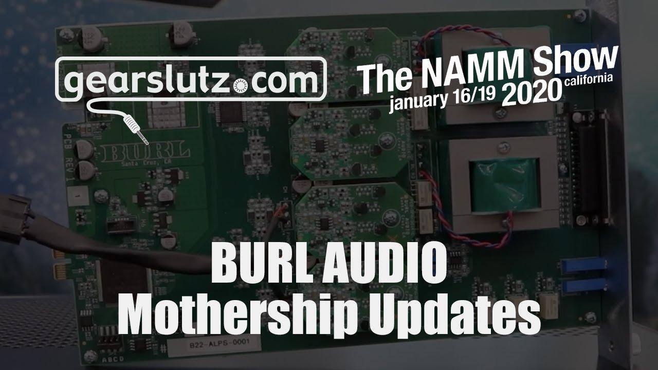 BURL Audio B22 daughtercard & BMB-16 motherboard for B16 - Gearslutz @ NAMM 2020