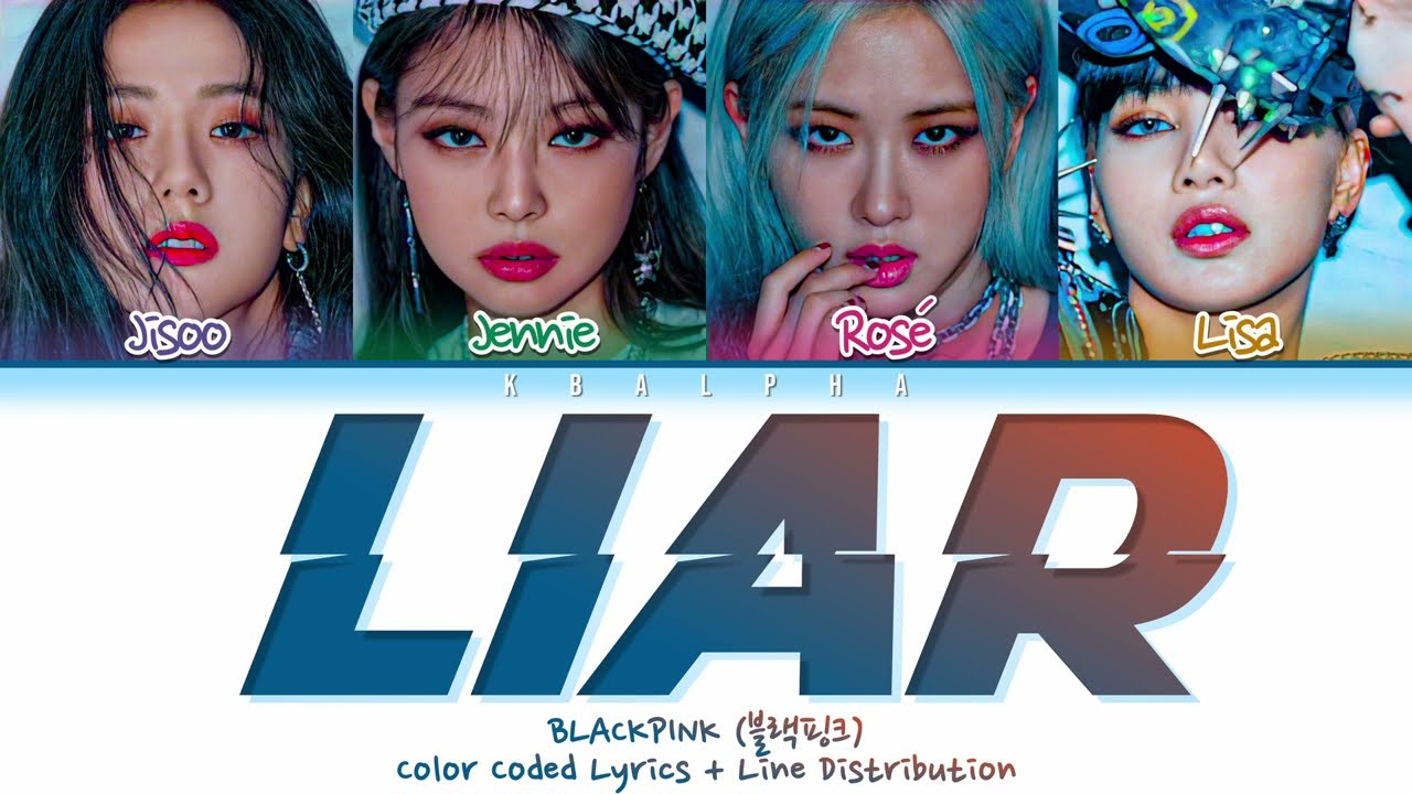 How would BLACKPINK sing 'Liar' by (G)I-DLE (Color Coded Lyrics + Line distribution)