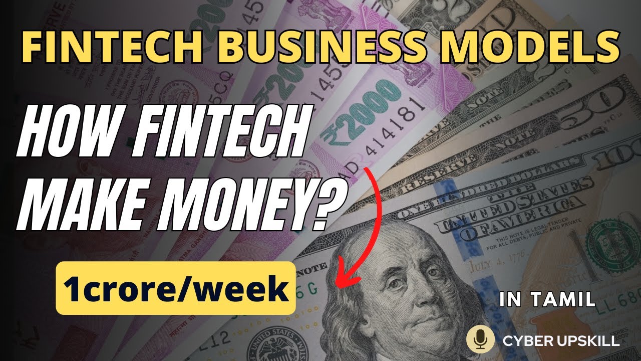 Fintech Business Models தமிழில் | How Fintech Earn & Make Money Fully Explained | Cyber Upskill