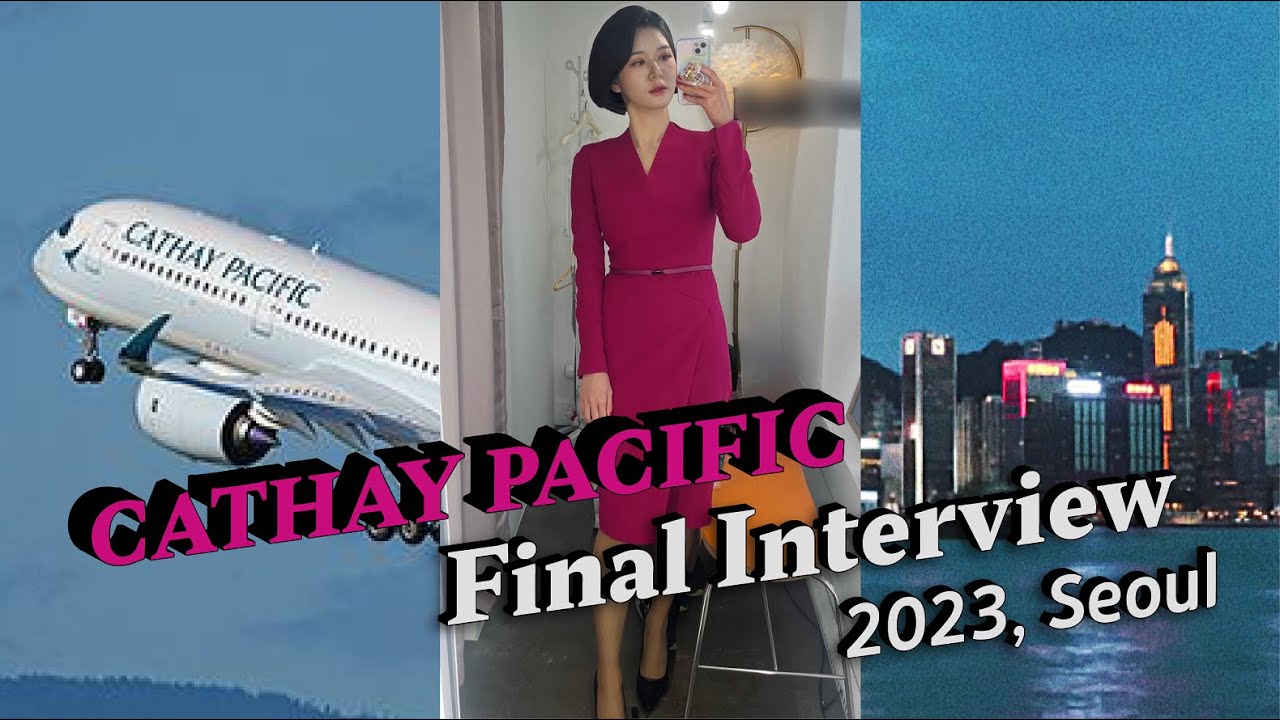 🇭🇰36번 면접 끝에 드디어 진짜 찐 파이널 인터뷰 / 캐세이퍼시픽 2023 한국인 승무원 채용 면접 / 생생한 외항사 승무원 면접 현장을 전달 드립니다