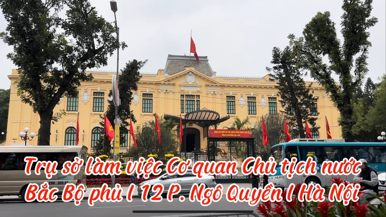 Review Trụ sở làm việc Cơ quan Chủ tịch nước I Bắc Bộ phủ I 12 P. Ngô Quyền I Hà Nội I Vũ Thắng