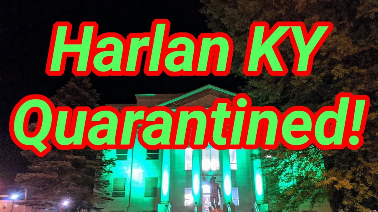 A Brief Visit to Harlan KY (Lockdown Edition)
