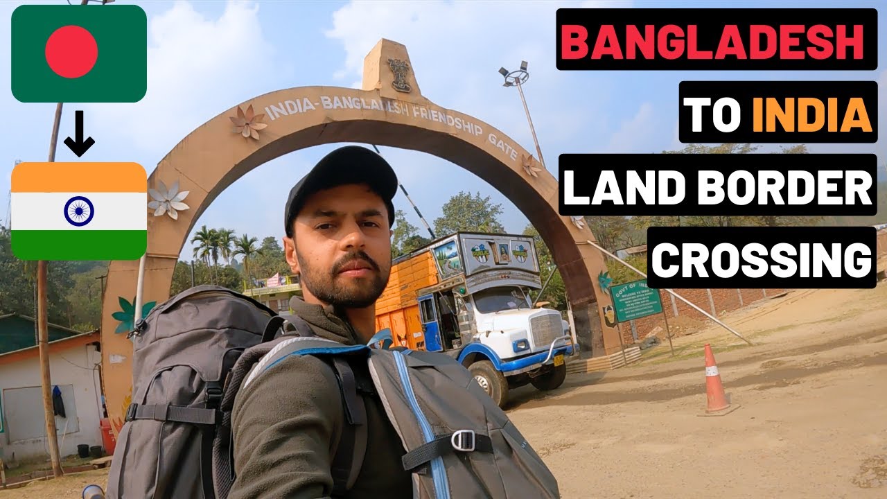 BANGLADESH TO INDIA LAND BORDER CROSSING | TAMABIL BORDER SYLHET