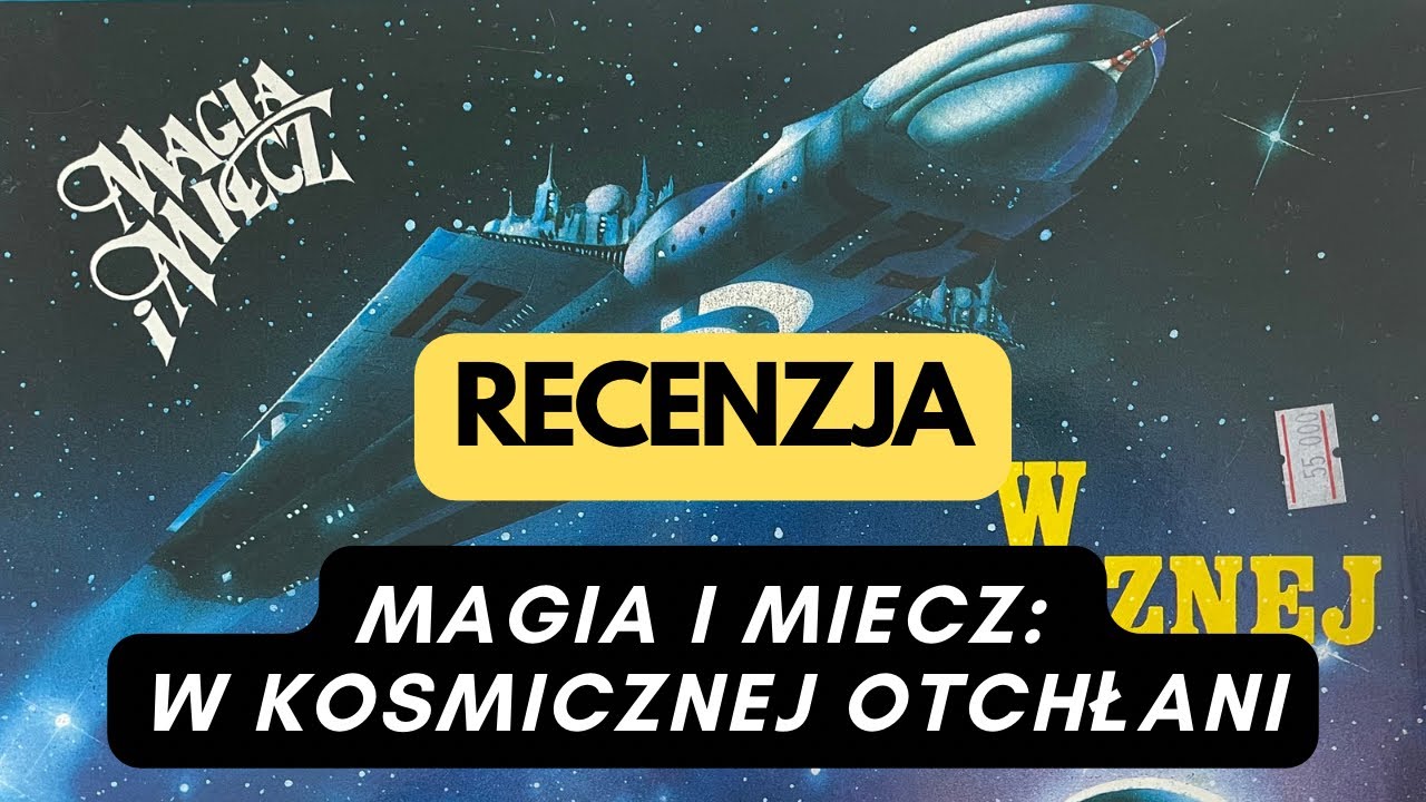 🇵🇱 (959) Magia i Miecz: W Kosmicznej Otchłani - recenzja (PL)