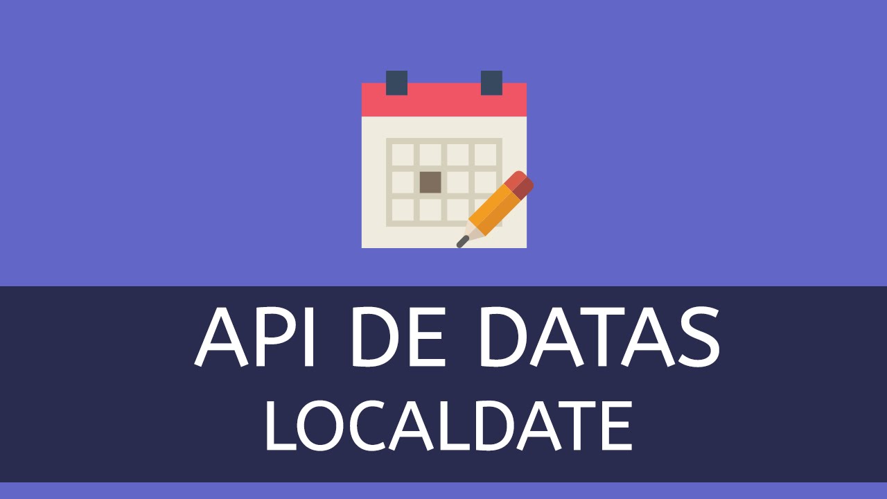 Usando API de Datas do Java -  LocalDate