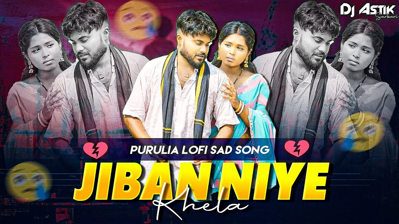  JIBAN NIYE KHELA PURULIA VIRAL SONG ( PURULIA LOFI SAD SONG ) DJ ASTIK SARBARI