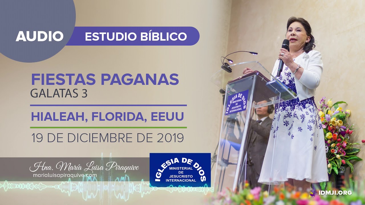(Audio) Fiestas paganas - Gálatas 3, 19 dic 2019, Hna María Luisa Piraquive