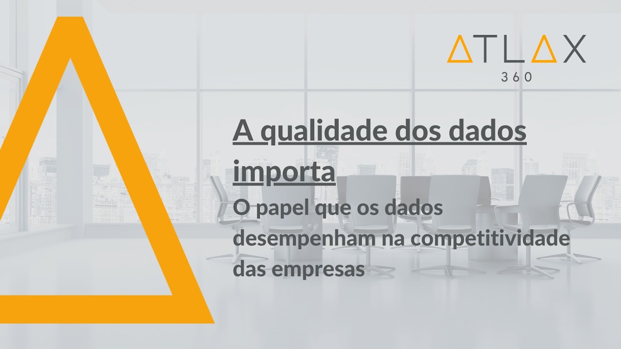Webinar Atlax 360: A qualidade dos dados importa