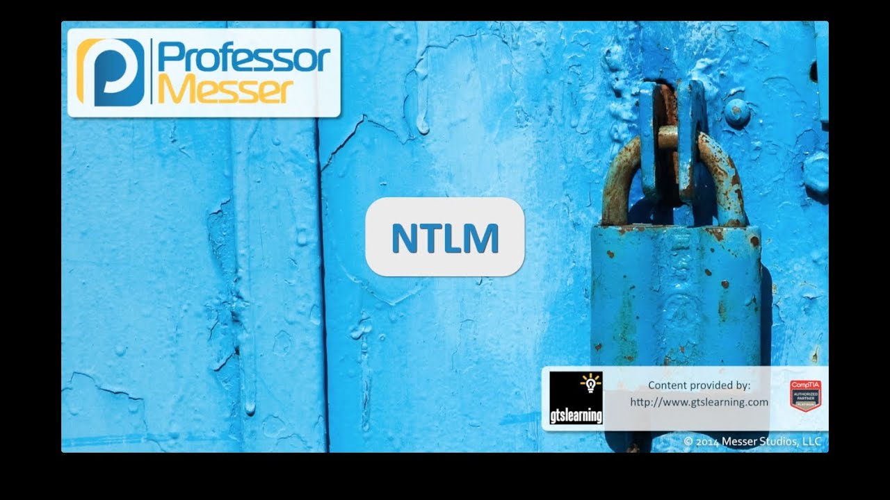 NTLM - CompTIA Security+ SY0-401: 6.2