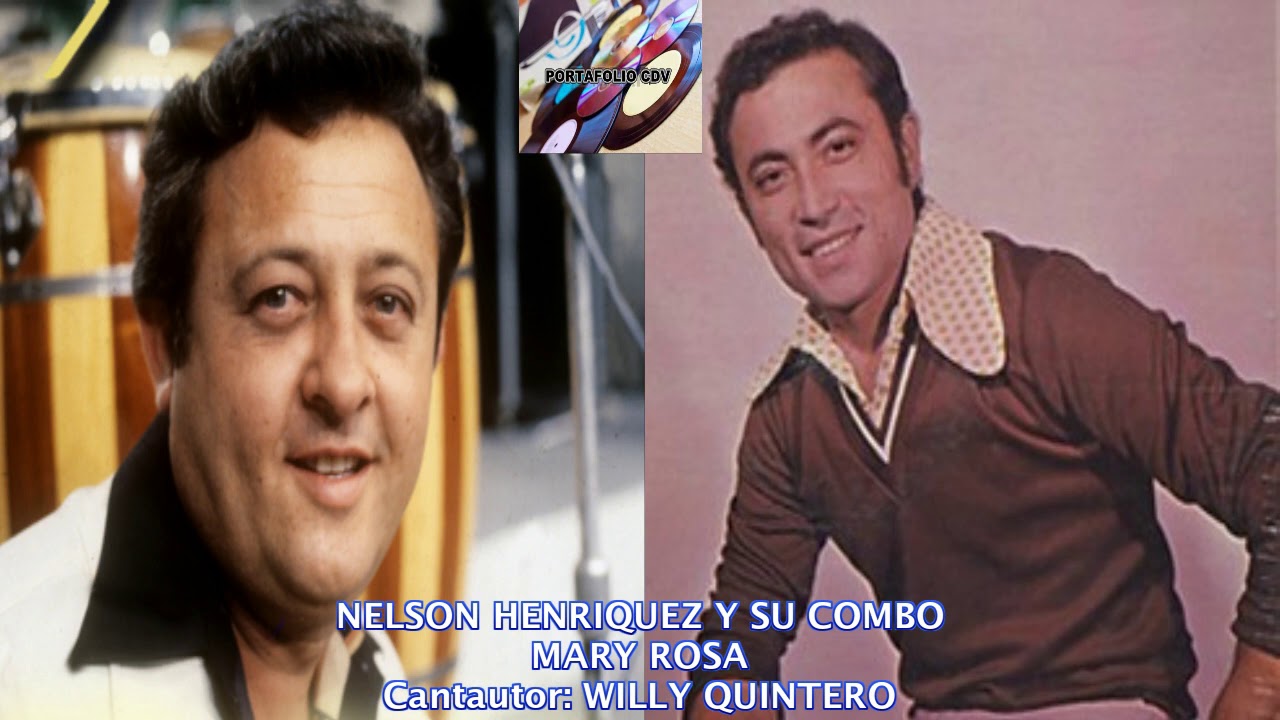 NELSON HENRIQUEZ Y WILLY QUINTERO MARY ROSA