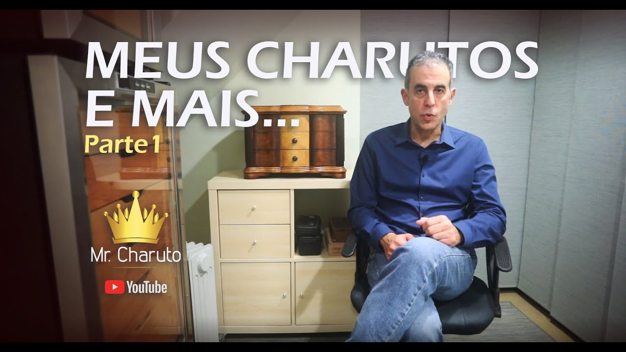 Mr. Charuto - Meus Charutos e Mais... Parte 1