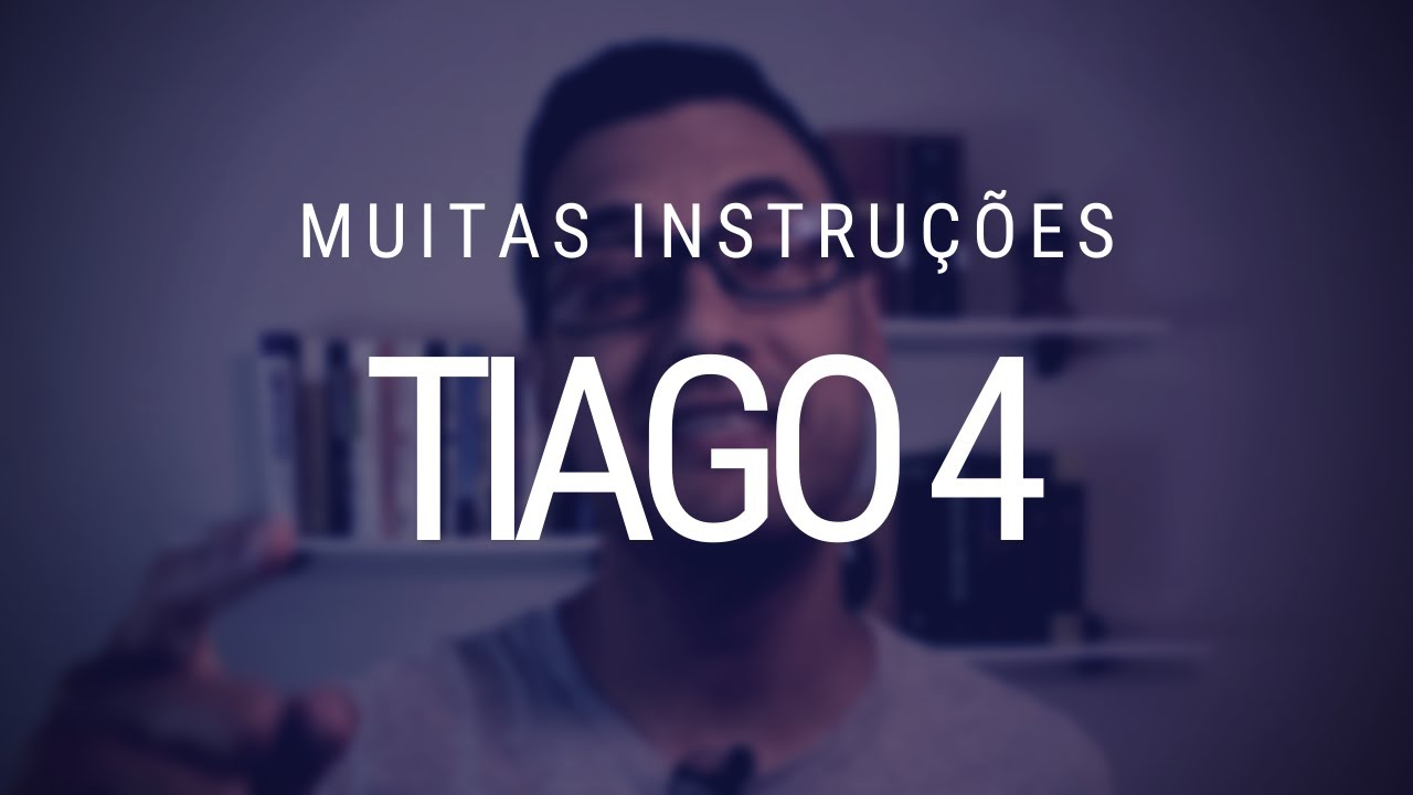 Estudo da epístola de Tiago - Capítulo 4