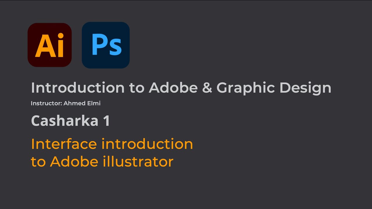 casharka-1aad  Interface Introduction to Adobe Illustrator
