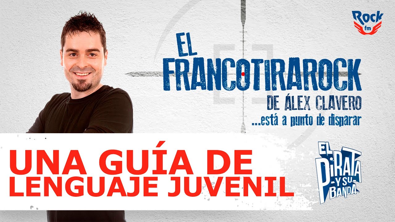 El Francotirarock y una gu&iacute;a de lenguaje juvenil para abuelos modernos