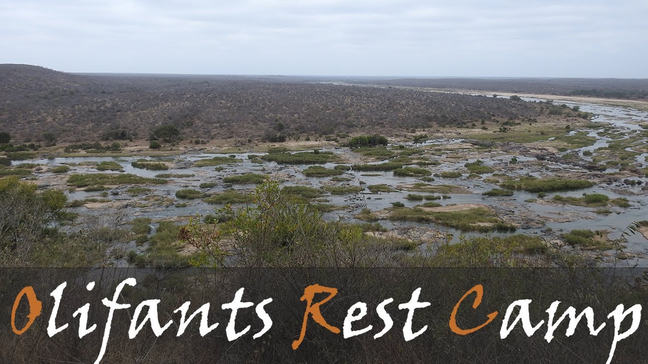 Olifants Rest Camp Walk Through, Accommodation, Overview & River Views | Stories Of The Kruger