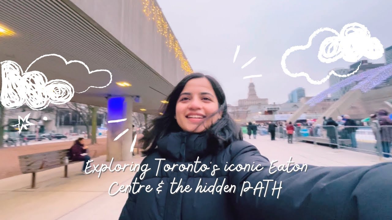 Exploring Toronto’s iconic Eaton Centre and the hidden PATH
