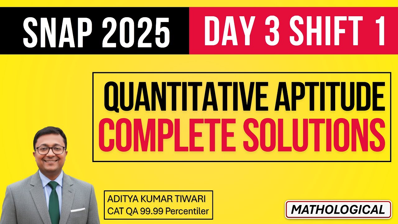 SNAP 2025 Day 3 Shift 1 Complete QUANT  Solutions || Answer Key 20 Dec 2025 Shift 1 Questions