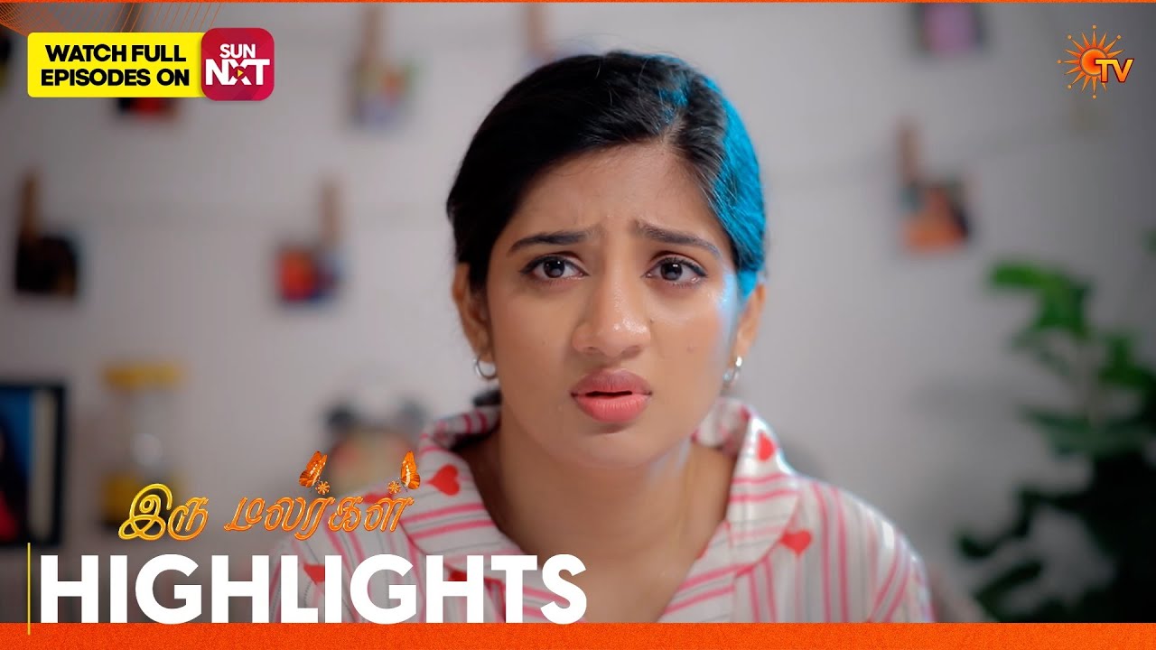 Iru Malargal - Highlights | 19 May 2026 | Tamil Serial | Sun TV
