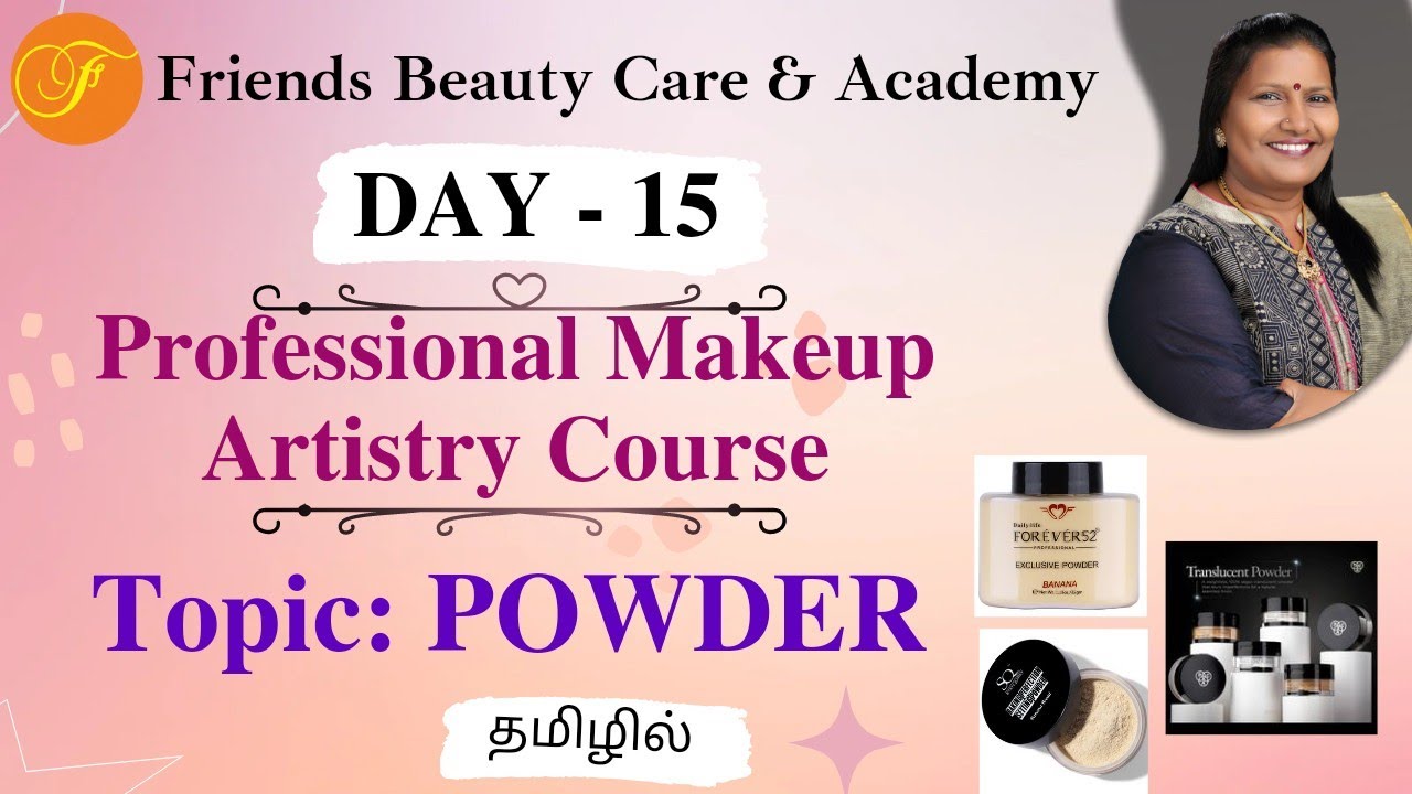 PROFESSIONAL MAKEUP ARTISTRY COURSE| DAY 15 POWDER | VASUGIMANIVANNAN| FRIENDS BEAUTY ACADEMY