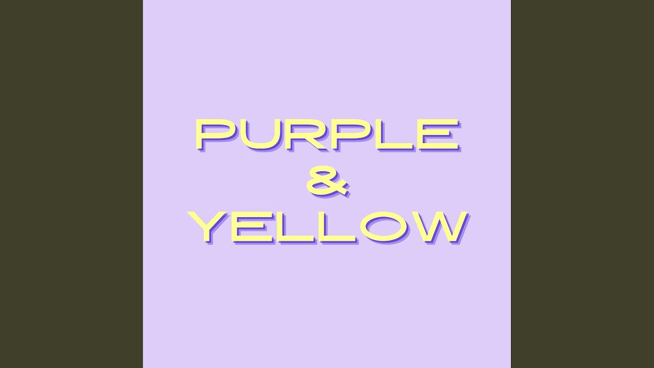 Purple & Yellow