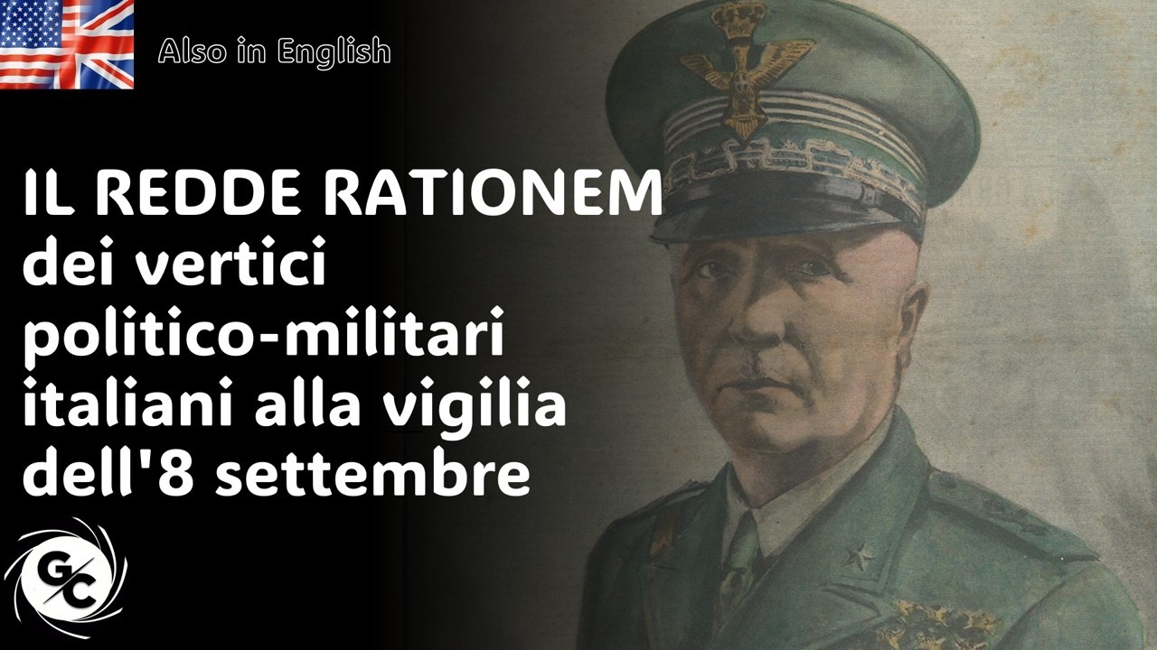 IL REDDE RATIONEM dei vertici politico-militari italiani alla vigilia dell'8 settembre