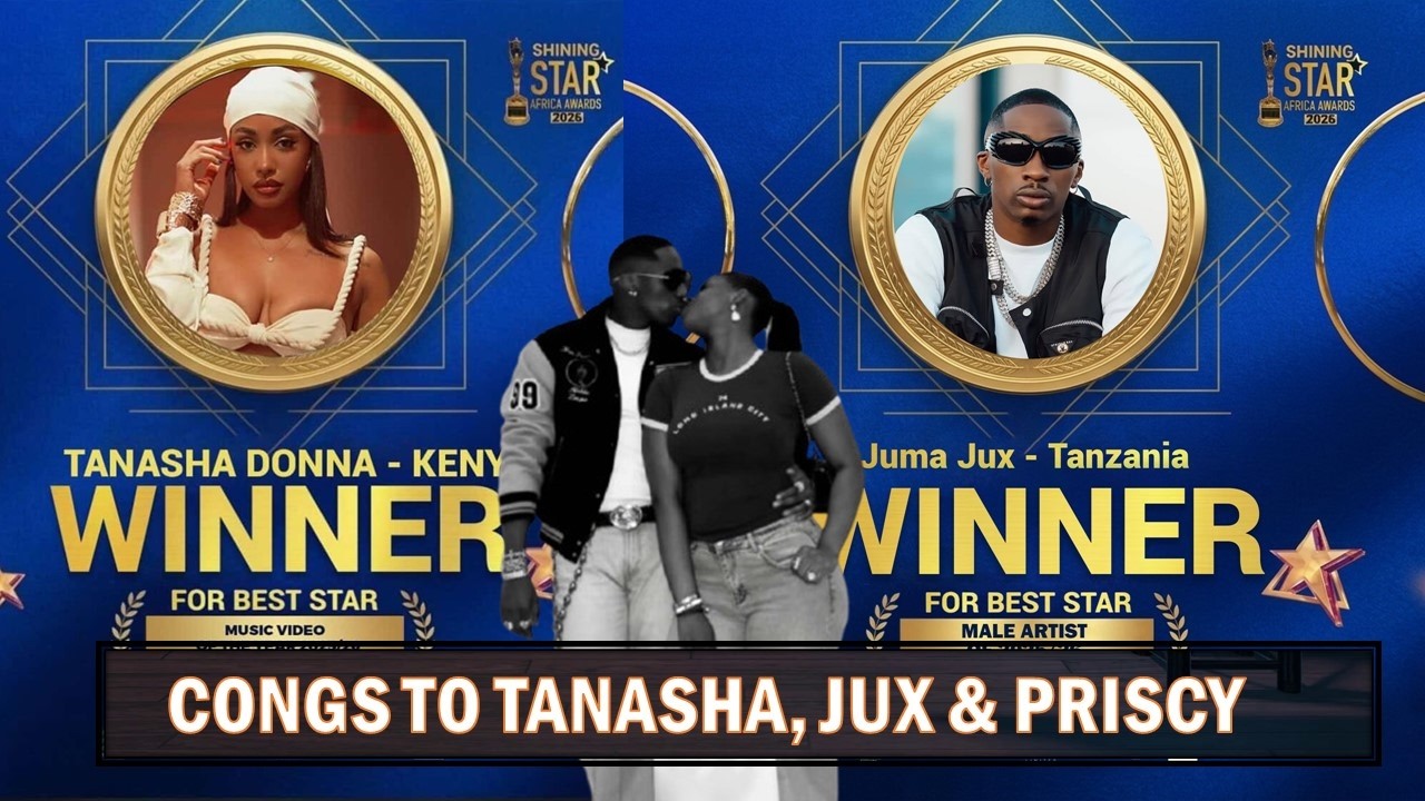 Tanasha Donna, Juma Jux And Priscy Win Big At The Shinning Star Awards !!!
