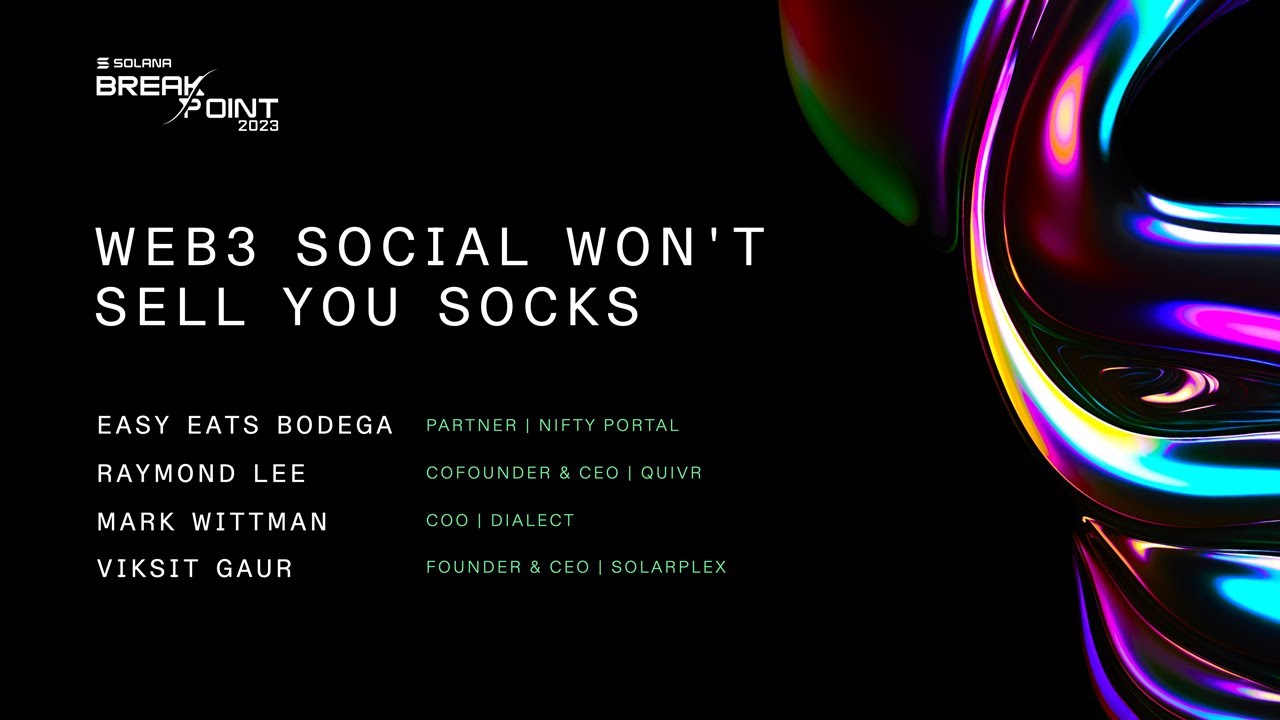 Breakpoint 2023: Web3 Social Won't Sell you Socks