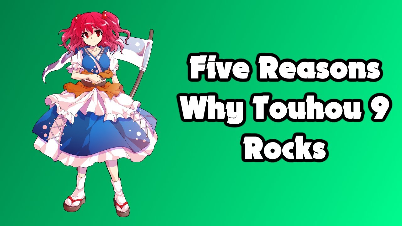 Five Reasons why Touhou 9 Rocks