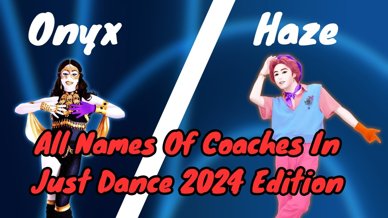 All Names Of Coaches In Just Dance 2024 Edition