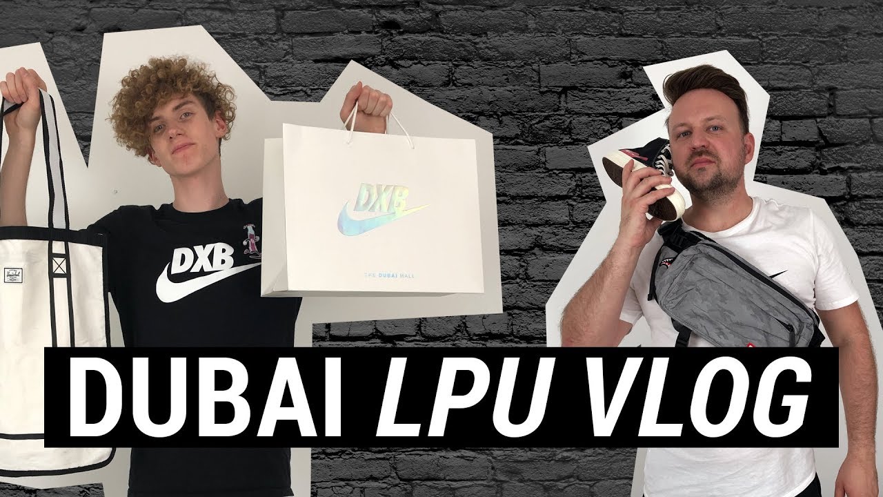 Ezeket a cuccokat húztuk be Dubaiban! - SOLE DXB LPU