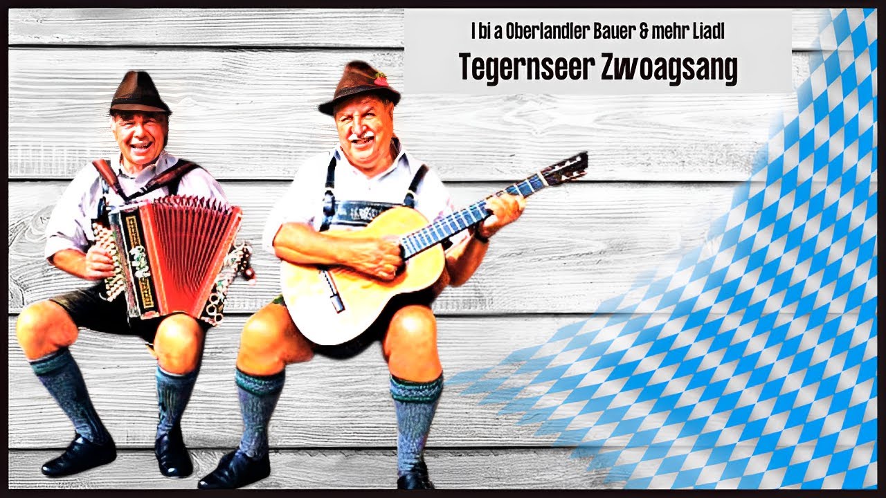 I bi a Oberlandler Bauer und vui mehr Jodler vom Tegernseer Zwoagsang (A echte boarische Volksmusi)