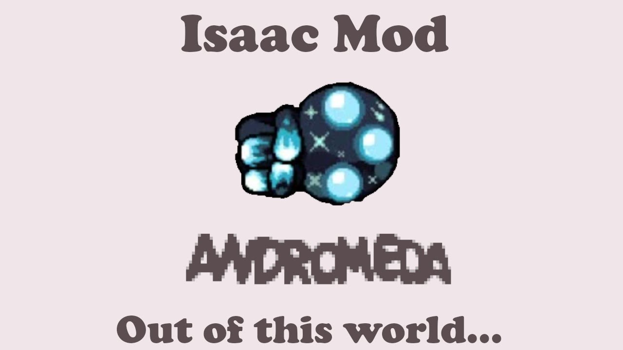 Binding Of Isaac - Andromeda Mod