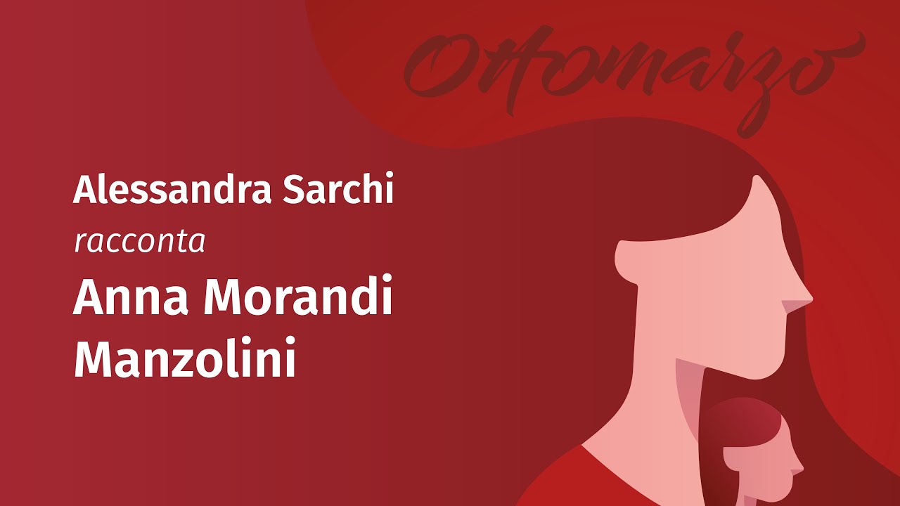 Raccontami di Lei: Alessandra Sarchi racconta Anna Morandi Manzolini