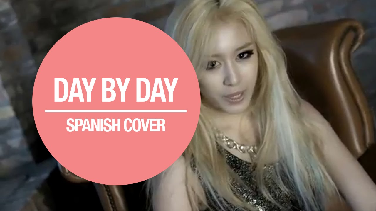 Day By Day - T-ara Cover Español