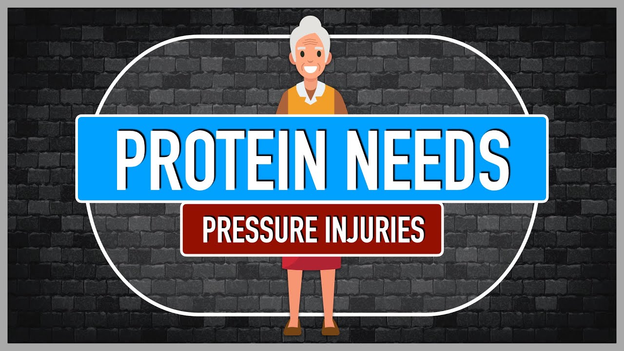 Protein Needs: Pressure Injuries