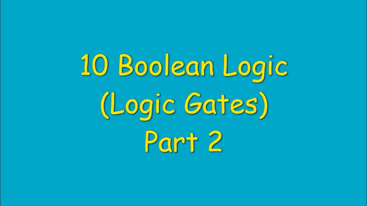 10-Boolean Logic (Part2) - Computer Science 2210 Lecture
