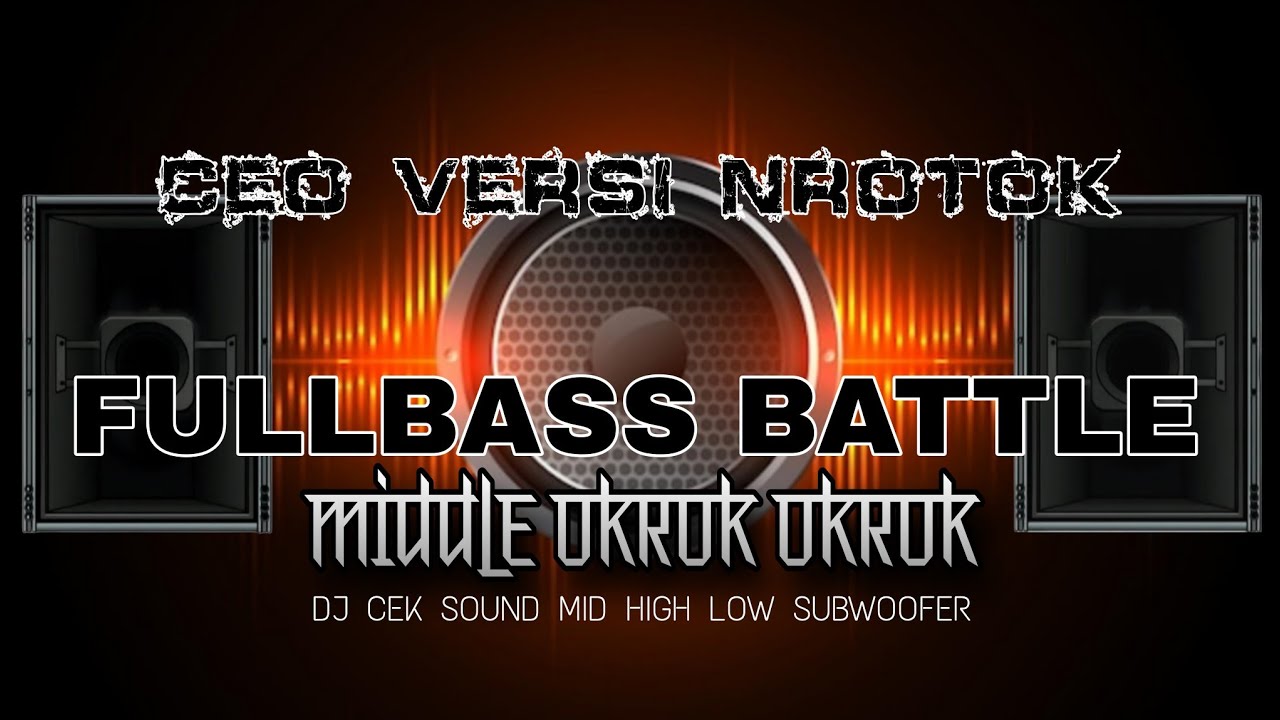 DJ CEO VERSI NROTOK MIDDLE OKROK - BANANA MUSIK PRO AUDIO - OBAT NGAMUK MUSIK