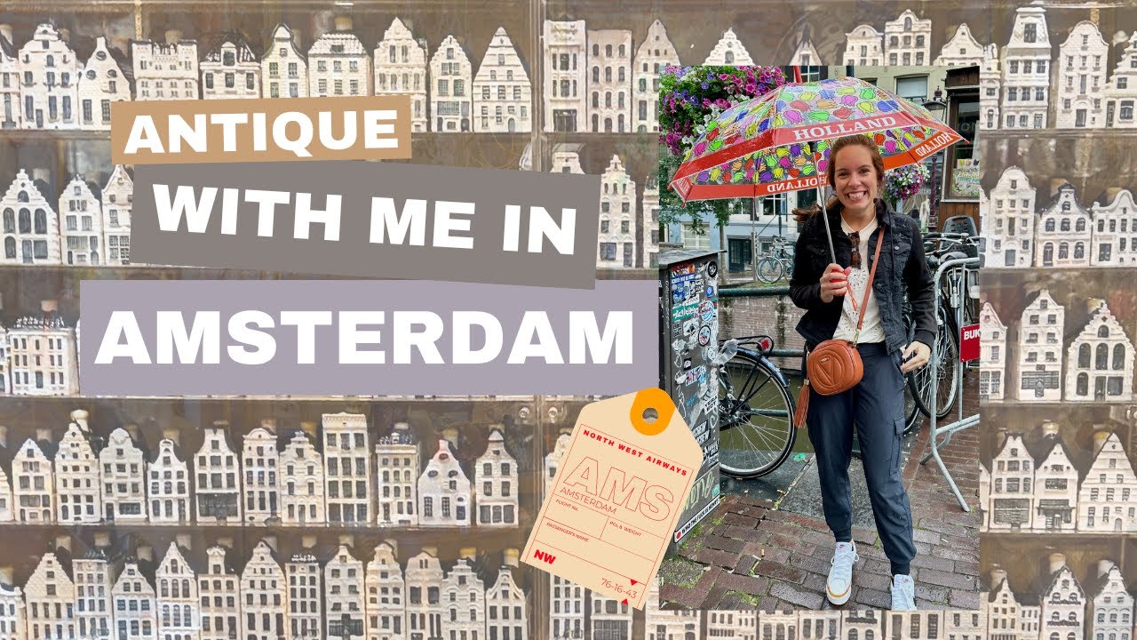 Antique With Me In Amsterdam!